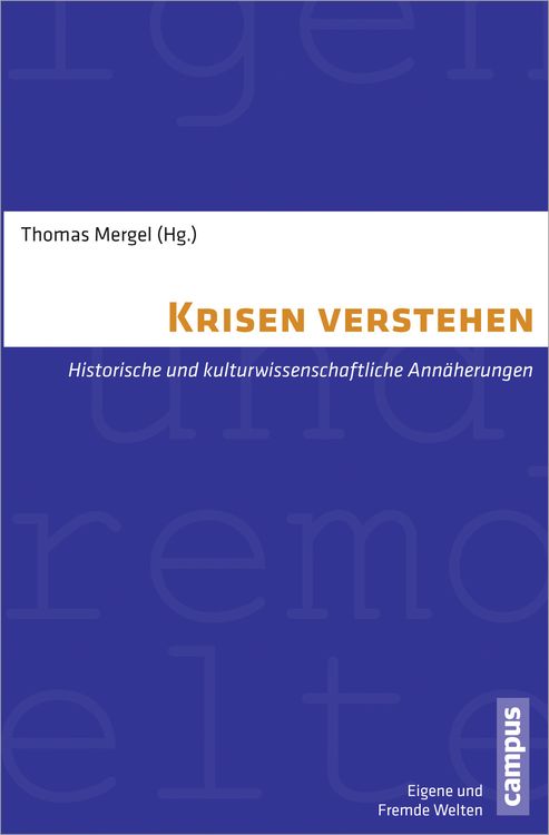 Bild vom Artikel Krisen verstehen vom Autor Thomas; Herausgegeben Mergel, Thomas Mergel