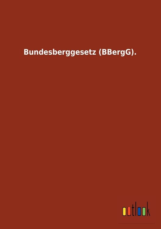 Produktbild: Bundesberggesetz (BBergG)