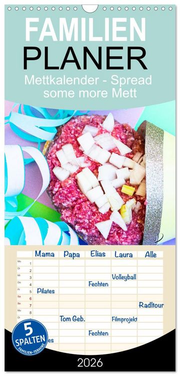 Produktbild: Familienplaner 2026 - Mettkalender - Spread some more Mett mit 5 Spalten (Wandkalender, 21 x 45 cm) CALVENDO