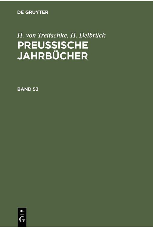 Produktbild: H. von Treitschke; H. Delbrück: Preußische Jahrbücher. Band 53
