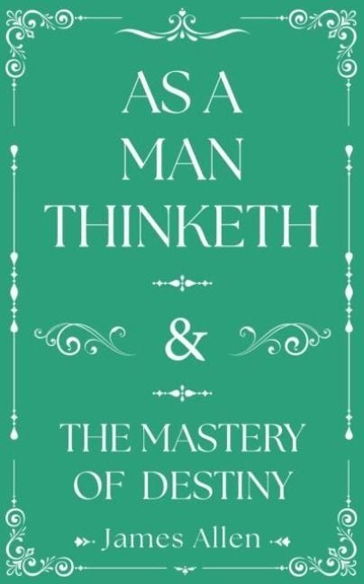 Produktbild: As a Man Thinketh and The Mastery of Destiny
