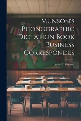 Produktbild: Munson's Phonographic Dictation Book Business Correspondes