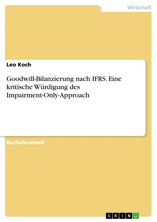 Produktbild: Goodwill-Bilanzierung nach IFRS. Eine kritische W&uuml;rdigung des Impairment-Only-Approach