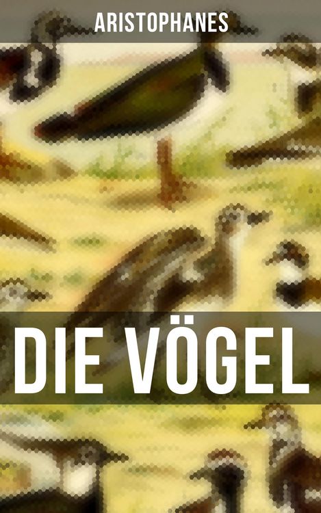 Produktbild: Aristophanes: Die V&ouml;gel