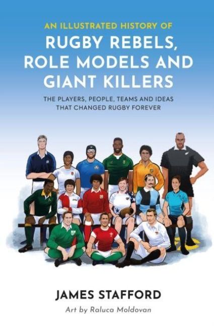 Produktbild: An Illustrated History of Rugby Rebels, Role Models and Giant Killers