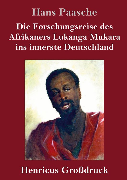 Produktbild: Die Forschungsreise des Afrikaners Lukanga Mukara ins innerste Deutschland (Gro&szlig;druck)