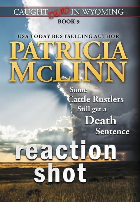 Produktbild: Reaction Shot (Caught Dead In Wyoming, Book 9)