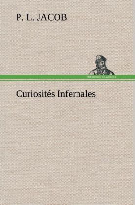 Produktbild: Curiosit&eacute;s Infernales