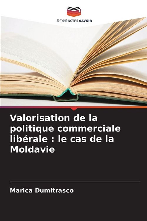 Produktbild: Valorisation de la politique commerciale lib&eacute;rale : le cas de la Moldavie