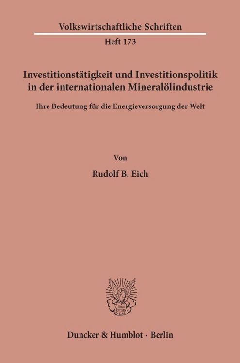 Produktbild: Investitionst&auml;tigkeit und Investitionspolitik in der internationalen Mineral&ouml;lindustrie.