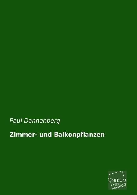 Produktbild: Dannenberg, P: Zimmer- und Balkonpflanzen