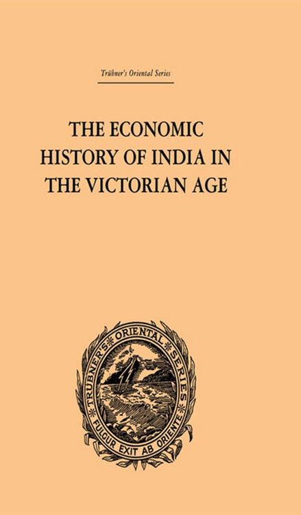Produktbild: The Economic History of India in the Victorian Age