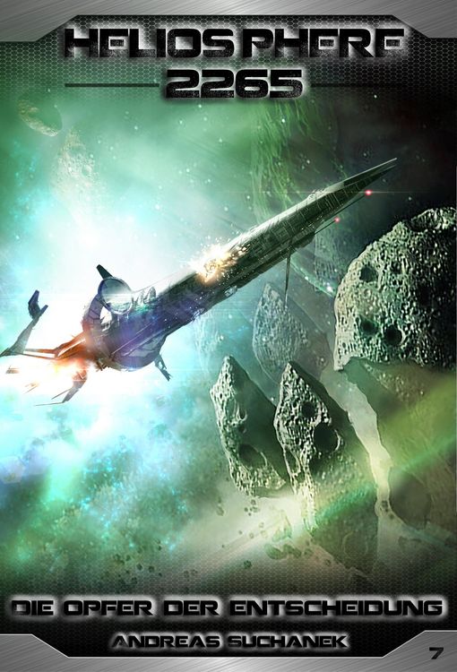 Produktbild: Heliosphere 2265 - Band 7: Die Opfer der Entscheidung (Science Fiction)
