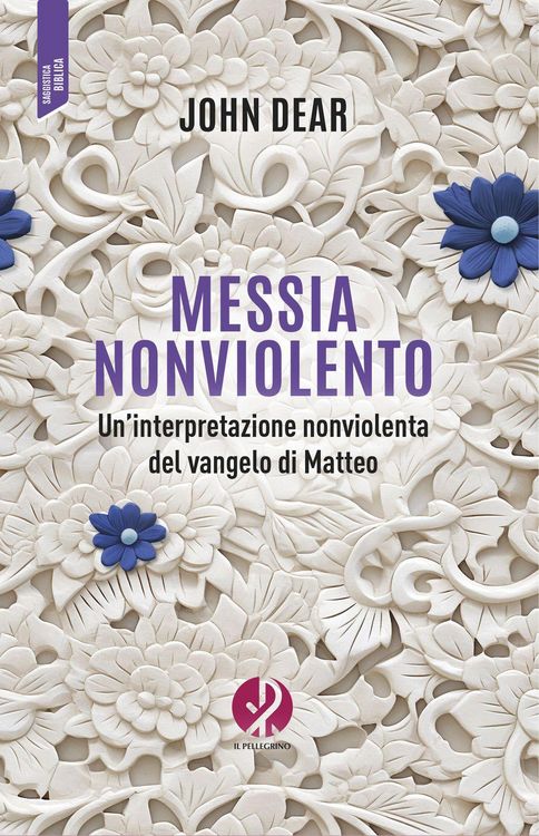 Produktbild: Messia nonviolento. Un'interpretazione nonviolenta del vangelo di Matteo