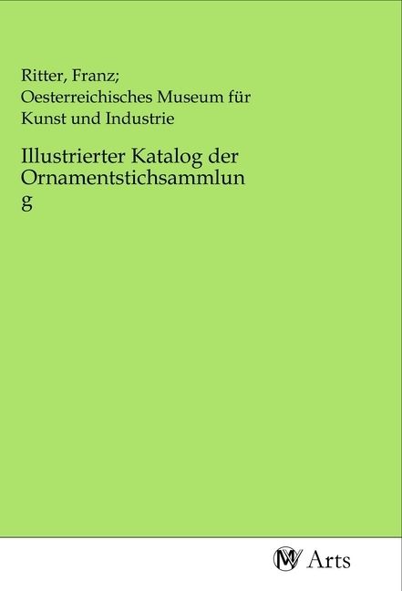 Produktbild: Illustrierter Katalog der Ornamentstichsammlung