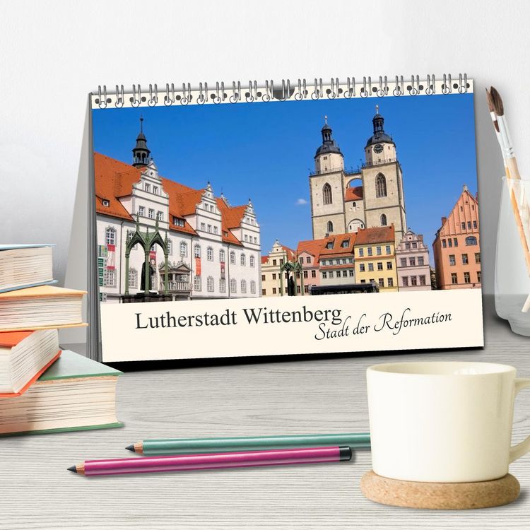 Produktbild: Lutherstadt Wittenberg - Stadt der Reformation (Tischkalender 2026 DIN A5 quer), CALVENDO Monatskalender
