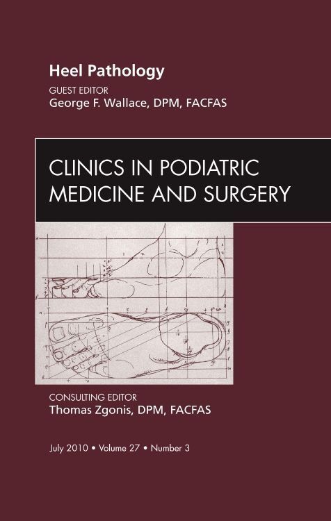 Produktbild: Wallace, G: Heel Pathology, An Issue of Clinics in Podiatric