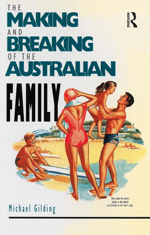 Produktbild: The Making and Breaking of the Australian Family