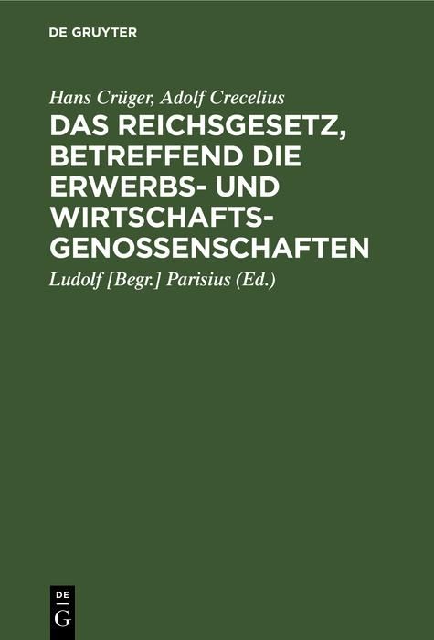 Produktbild: Das Reichsgesetz, betreffend die Erwerbs- und Wirtschaftsgenossenschaften