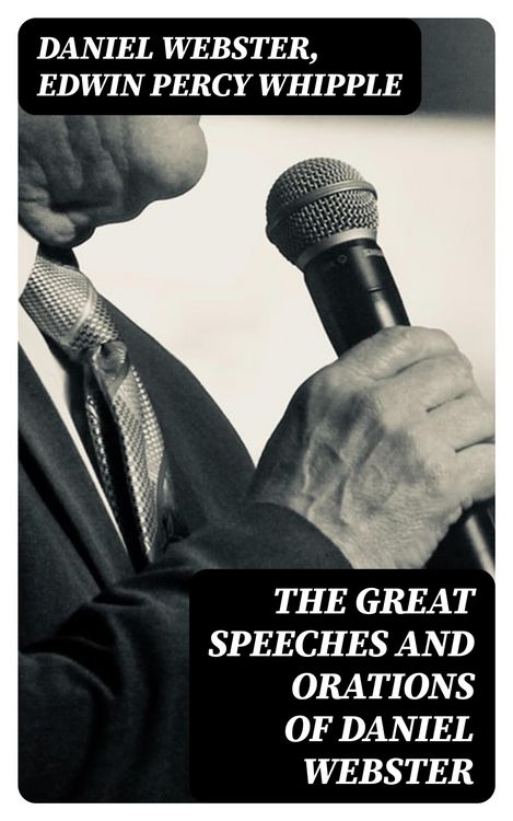 Produktbild: The Great Speeches and Orations of Daniel Webster