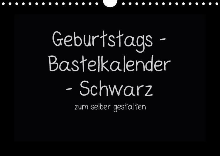 Produktbild: K. A., K: Geburtstags - Bastelkalender - Schwarz (Wandkalen