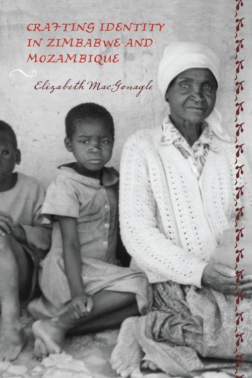 Produktbild: Crafting Identity in Zimbabwe and Mozambique