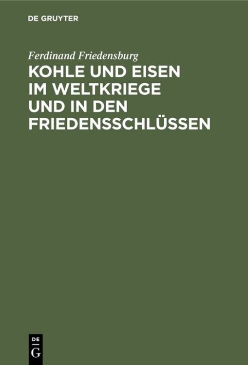 Produktbild: Kohle und Eisen im Weltkriege und in den Friedensschl&uuml;ssen