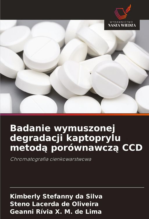 Produktbild: Badanie wymuszonej degradacji kaptoprylu metod&iquest; por&oacute;wnawcz&iquest; CCD