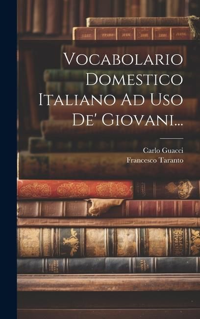 Produktbild: Vocabolario Domestico Italiano Ad Uso De' Giovani...