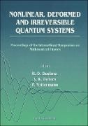 Produktbild: Nonlinear, Deformed and Irreversible Quantum Systems - Proceedings of the International Symposium on Mathematical Physics