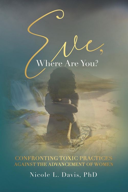 Produktbild: Eve, Where Are You?: Confronting Toxic Practices Against the Advancement of Women