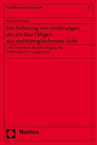 Produktbild: Die Sicherung von Forderungen der am Bau T&auml;tigen aus rechtsvergleichender Sicht