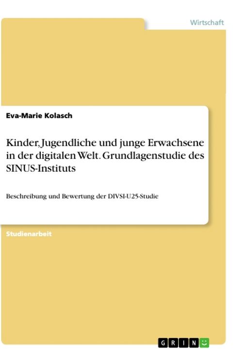Produktbild: Kinder, Jugendliche und junge Erwachsene in der digitalen Welt. Grundlagenstudie des SINUS-Instituts