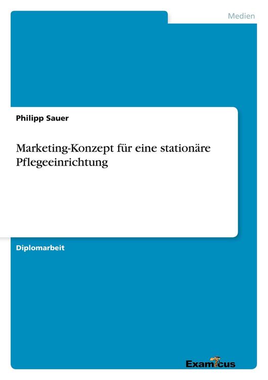 Produktbild: Marketing-Konzept f&uuml;r eine station&auml;re Pflegeeinrichtung