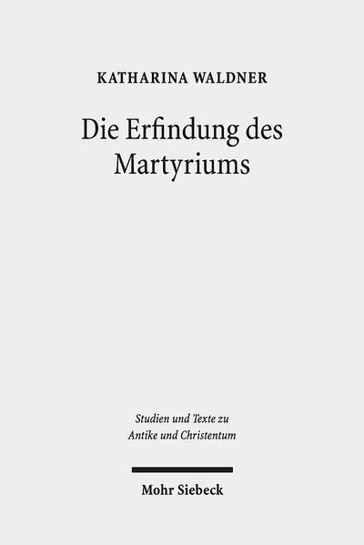 Produktbild: Die Erfindung des Martyriums
