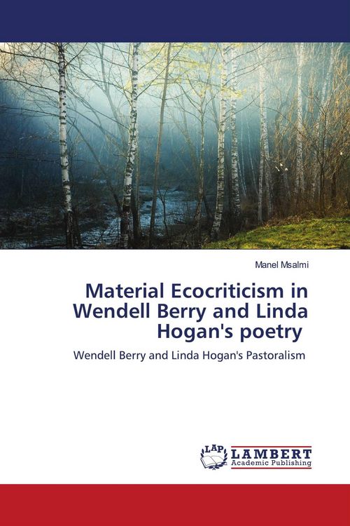 Produktbild: Material Ecocriticism in Wendell Berry and Linda Hogan's poetry