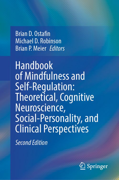 Produktbild: Handbook of Mindfulness and Self-Regulation: Theoretical, Cognitive Neuroscience, Social-Personality, and Clinical Perspectives