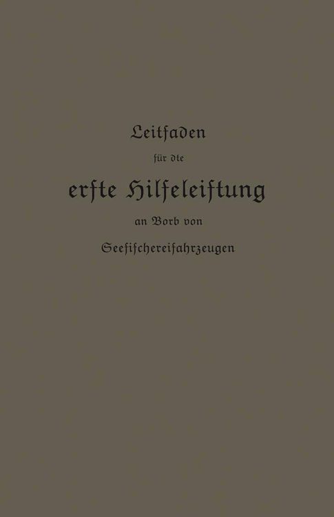 Produktbild: Leitfaden f&uuml;r die erste Hilfeleistung an Bord von Seefischereifahrzeugen