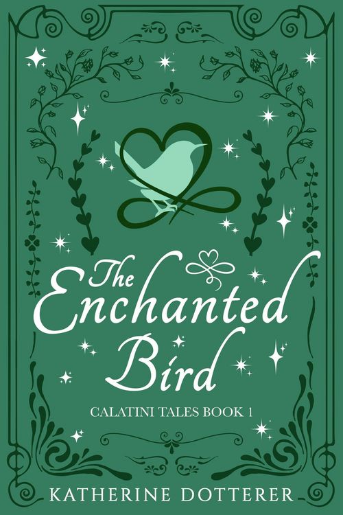 Produktbild: The Enchanted Bird (Calatini Tales, #1)