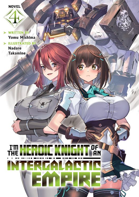 Produktbild: I'm the Heroic Knight of an Intergalactic Empire! (Light Novel) Vol. 4