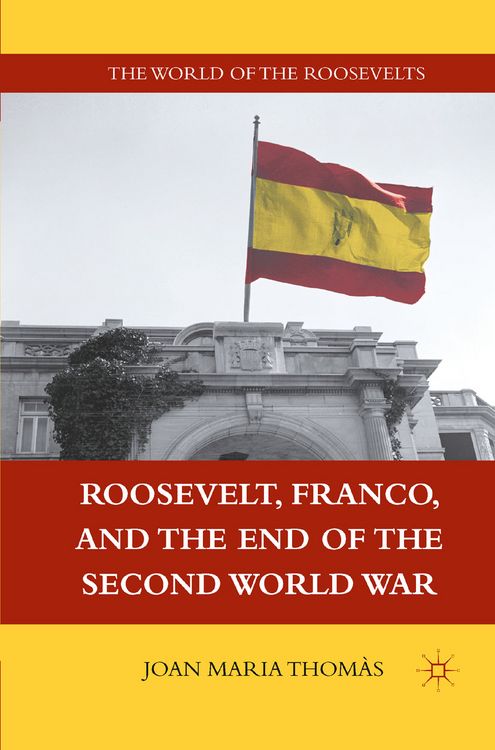 Produktbild: Roosevelt, Franco, and the End of the Second World War