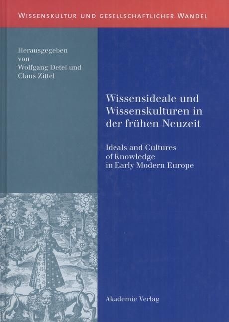 Produktbild: Wissensideale und Wissenskulturen in der Fr&uuml;hen Neuzeit