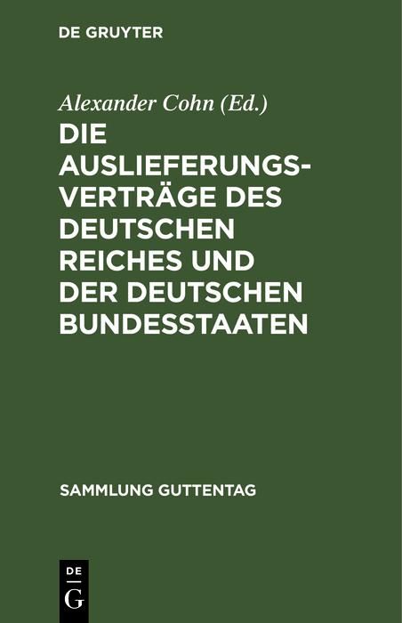 Produktbild: Die Auslieferungsvertr&auml;ge des Deutschen Reiches und der deutschen Bundesstaaten