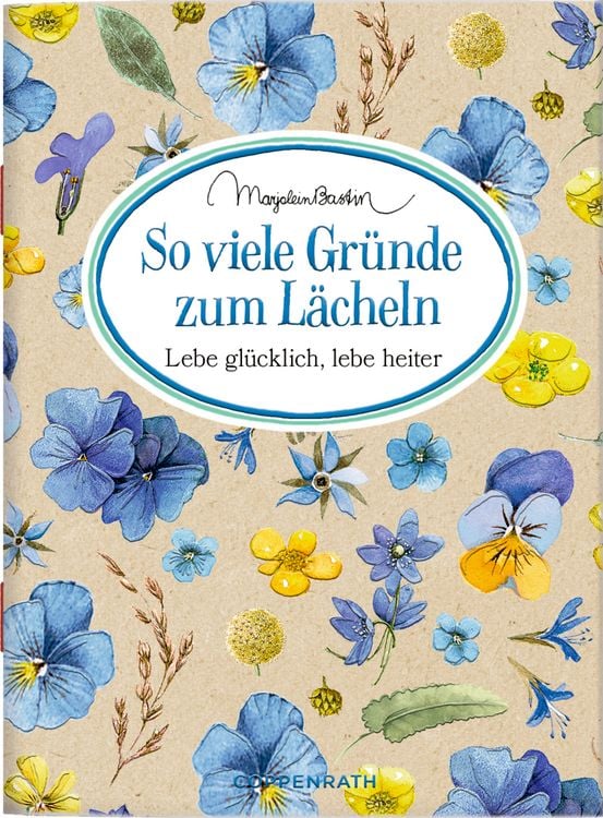 Produktbild: Sch&ouml;ne Gr&uuml;&szlig;e: So viele Gr&uuml;nde zum L&auml;cheln (M. Bastin)