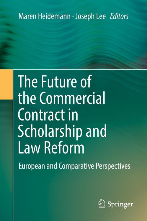 Produktbild: The Future of the Commercial Contract in Scholarship and Law Reform