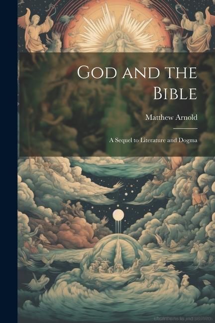 Produktbild: God and the Bible: A Sequel to Literature and Dogma
