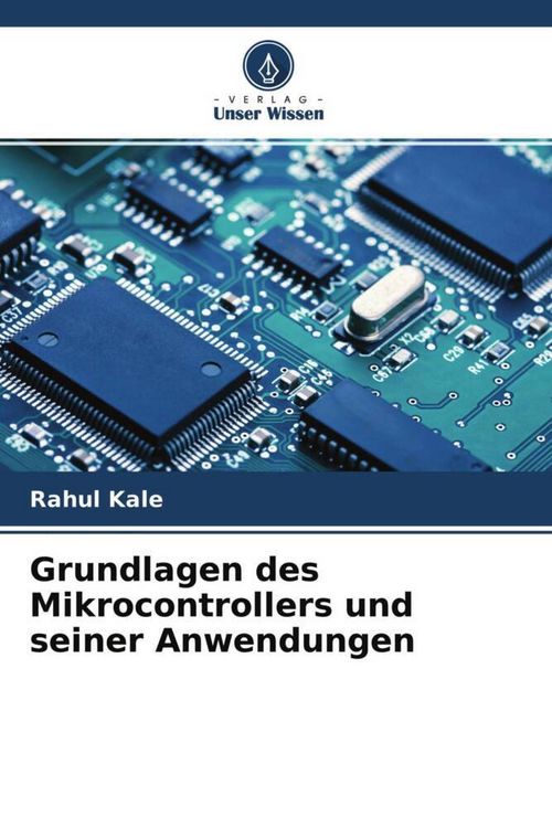 Produktbild: Grundlagen des Mikrocontrollers und seiner Anwendungen