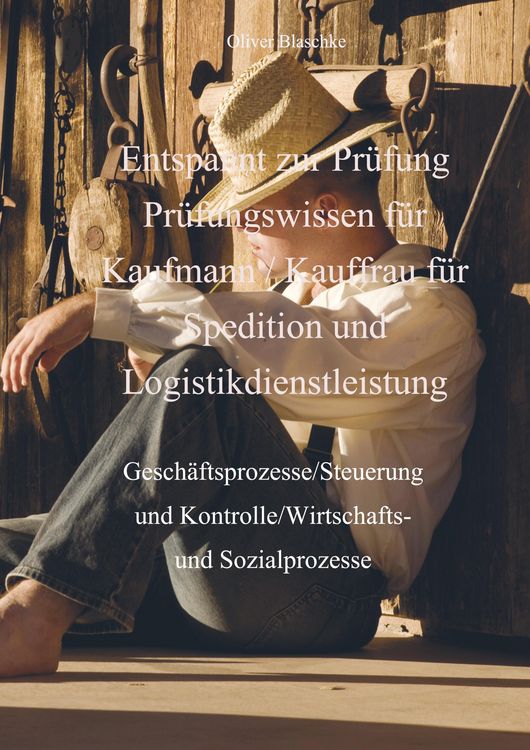 Produktbild: Entspannt zur Pr&uuml;fung Pr&uuml;fungswissen Kaufmann / Kauffrau f&uuml;r Spedition und Logistikdienstleistung