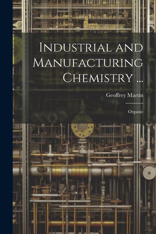 Produktbild: Industrial and Manufacturing Chemistry ...: Organic