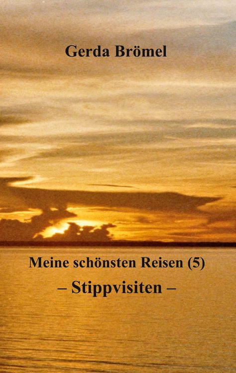 Produktbild: Meine sch&ouml;nsten Reisen (5) Stippvisiten